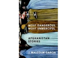 Livro Most Dangerous, Most Unmerciful de J Malcolm Garcia (Inglês - Capa Dura)