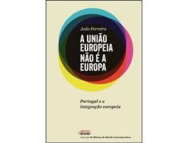 Livro A União Europeia Não é a Europa de João Ferreira (Português)