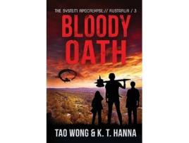 Livro Bloody Oath A PostApocalyptic LitRPG The System Apocalypse Australia de Tao Wong KT Hanna (Inglês)