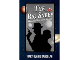 Livro The Big Sneep A SciFi Detective Comedy Galactic Detective Agency de Gary Blaine Randolph (Inglês)