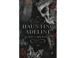 Livro Haunting Adeline de H D Carlton (Inglês)