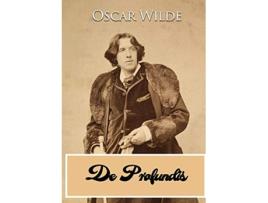 Livro De Profundis a letter written by Oscar Wilde during his imprisonment in Reading Gaol to Bosie Lord Alfred Douglas de Oscar Wilde (Inglês)