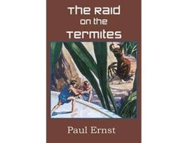 Livro The Raid on the Termites de Paul Ernst (Inglês)