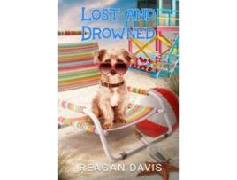 Livro Lost Drowned A Bellbrook Murder Mystery book 3 Bellbrook Murder Mysteries de Reagan Davis (Inglês - Capa Dura)