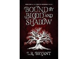 Livro Bound by Blood and Shadow The Tree of Offerings Trilogy de Lr Bryant (Inglês)