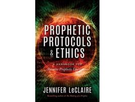 Livro Prophetic Protocols Ethics de Jennifer LeClaire (Inglês)