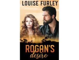 Livro Rogans Desire de Louise Furley (Inglês)