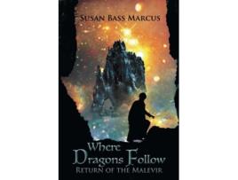 Livro Where Dragons Follow A Malevir Book Dragonwolder Book 2 de Susan Bass Marcus (Inglês)