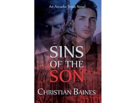 Livro Sins of the Son Arcadia Trust de Christian Baines (Inglês)