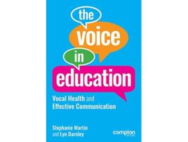 Livro The Voice in Education Vocal Health and Effective Communication de Stephanie Martin Lyn Darnley (Inglês)