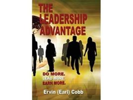 Livro The Leadership Advantage Do More Lead More Earn More de Ervin Earl Cobb (Inglês)