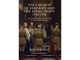 Livro Church of England and the Home Front, 19141918 de Robert Beaken e Terry Waite Cbe (Inglês - Capa Dura)