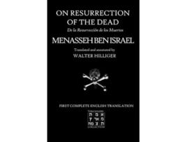 Livro On Resurrection of the Dead De la Resurrección de Los Muertos VERITAS E TERRA ORIETUR de Menasseh Ben Israel Walter Hilliger (Inglês)