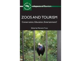 Livro zoos and tourism de warwick frost (inglês)