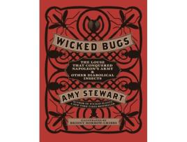 Livro Wicked Bugs de Amy Stewart (Inglês - Capa Dura)