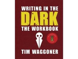 Livro Writing in the Dark The Workbook de Tim Waggoner (Inglês)