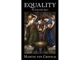 Livro Equality de Martin Van Creveld (Inglês - Capa Dura)