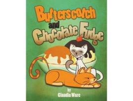 Livro Butterscotch and Chocolate Fudge de Claudia Ware (Inglês)