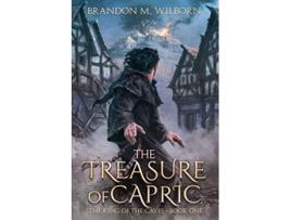 Livro The Treasure of Capric The King of the Caves de Brandon M Wilborn (Inglês)