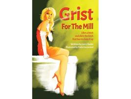 Livro Grist For The Mill de Jerry Bader (Inglês)