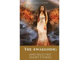 Livro The Awakening and Selected Short Stories 11 stories by Kate Chopin de Chopin (Inglês)