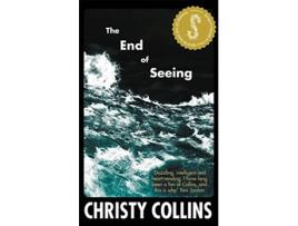 Livro The End of Seeing de Christy Collins (Inglês)