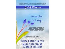 Livro Grief Diaries Grieving for the Living de Lynda Cheldelin Fell, Carmela Pollock et al. (Inglês)