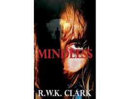 Livro Mindless de R W K Clark (Inglês)