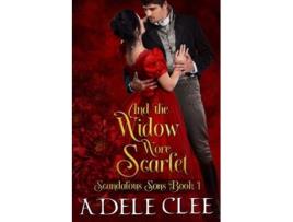 Livro And the Widow Wore Scarlet Scandalous Sons de Adele Clee (Inglês)