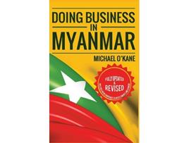 Livro Doing Business in Myanmar de Michael OKane (Inglês)