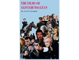 Livro The Films of Alistair MacLean de Scott V Palmer (Inglês)