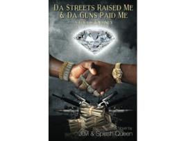 Livro Da treets Raised Me Da Guns Paid Me A Thugs Journey de Juvi and Splash Queen (Inglês)