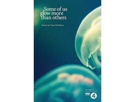 Livro Some of Us Glow More than Others de Tania Hershman (Inglês)