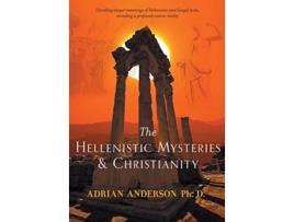 Livro The Hellenistic Mysteries Christianity de Adrian Anderson (Inglês)