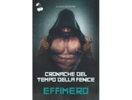 Livro Cronache del tempo della fenice Effimero Italian Edition de Giada Barone (Italiano)