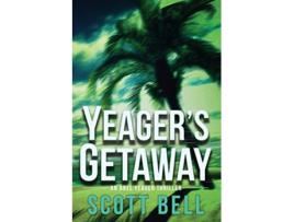 Livro Yeagers Getaway An Abel Yeager Novel de Scott Bell (Inglês)