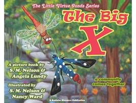 Livro The Big X A Community Comes Together Kneehigh Pond de S M Nelson e Angela Lundy (Inglês - Capa Dura)