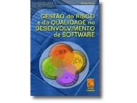 Livro Gestão do Risco e da Qualidade no Desenvolvimento de Software de António Miguel (Português)