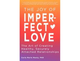 Livro Joy of Imperfect Love de Carla Marie Manly (Inglês)