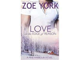 Livro Love on the Edge of Reason Pine Harbour de Zoe York (Inglês)