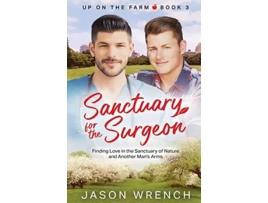 Livro Sanctuary for a Surgeon Up on the Farm de Jason Wrench (Inglês)