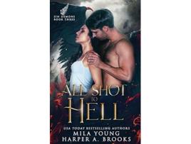 Livro All Shot To Hell Paranormal Romance Sin Demons de Mila Young Harper a Brooks (Inglês)