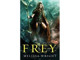 Livro Frey 1 The Frey Saga de Melissa Wright (Inglês)