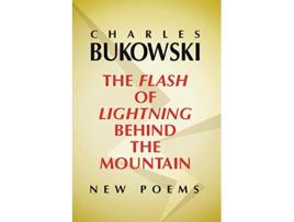 Livro Flash of Lightning Behind the Mountain de Charles Bukowski (Inglês)