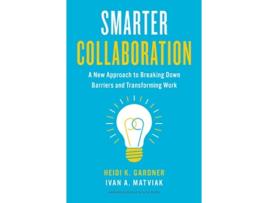 Livro Smarter Collaboration de Heidi K Gardner e Ivan A Matviak (Inglês - Capa Dura)