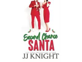 Livro Second Chance Santa A Holiday Romantic Comedy The Pickle Family de Jj Knight (Inglês)