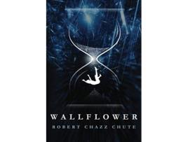 Livro Wallflower de Robert Chazz Chute (Inglês)