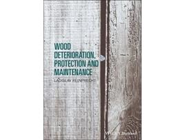 Livro Wood Deterioration Protection and Maintenance de Ladislav Reinprecht (Inglês)