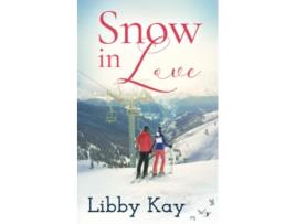 Livro Snow in Love de Libby Kay (Inglês)