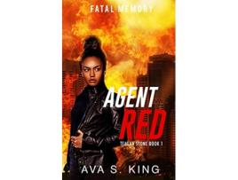 Livro Agent RedFatal Memory A Thriller Action Adventure Suspense Teagan Stone de Ava S King (Inglês)